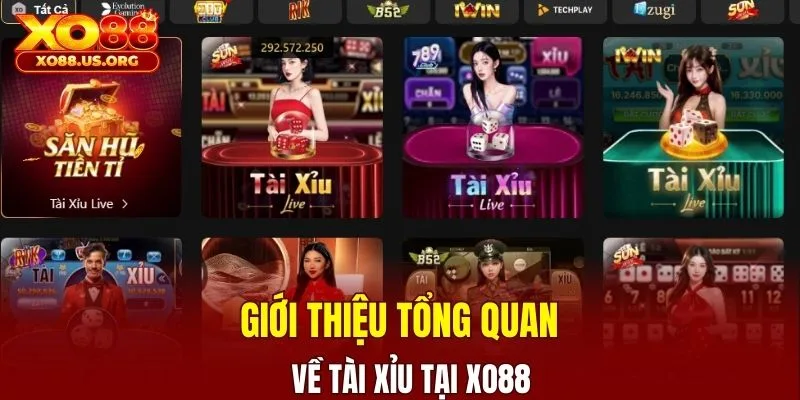 Giới thiệu tổng quan về tài xỉu tại XO88