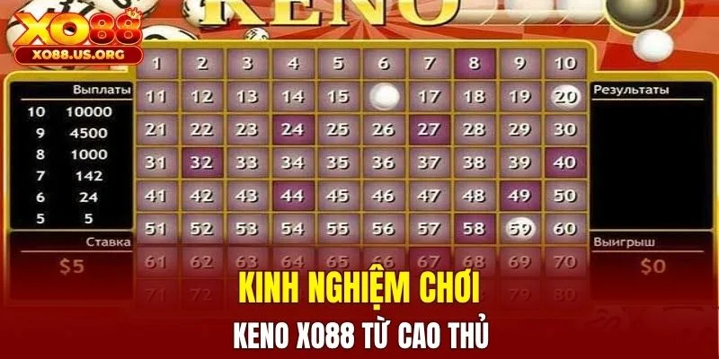 Kinh nghiệm chơi Keno XO88 từ cao thủ