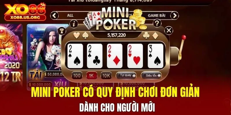 Mini Poker có quy định chơi đơn giản dành cho người mới