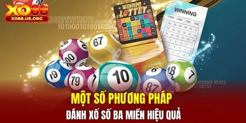 Một số phương pháp đánh xổ số ba miền hiệu quả