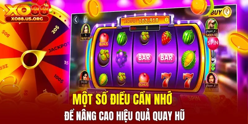 Một số điều cần nhớ để nâng cao hiệu quả quay hũ
