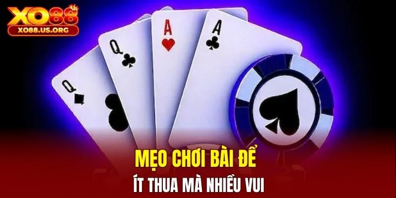 Một số mẹo giúp bạn trải nghiệm game bài cào XO88 trọn vẹn hơn