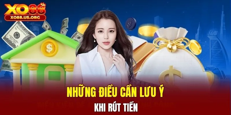 Những điều cần lưu ý khi rút tiền