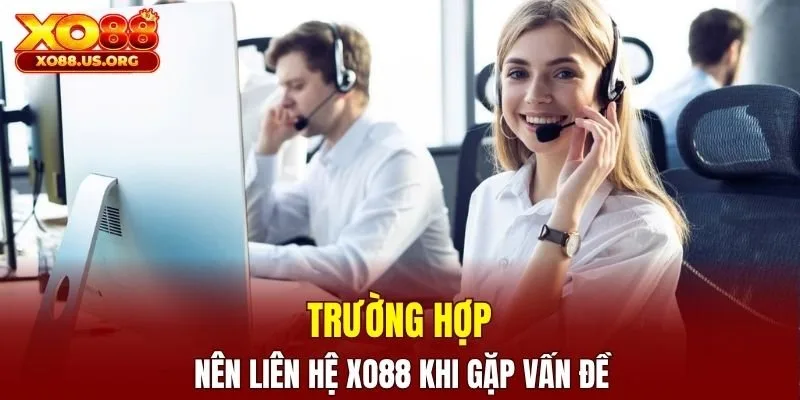 Trường hợp người chơi nên liên hệ nhà cái khi gặp vấn đề